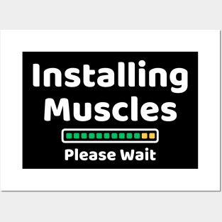 Installing Muscles Please Wait Posters and Art